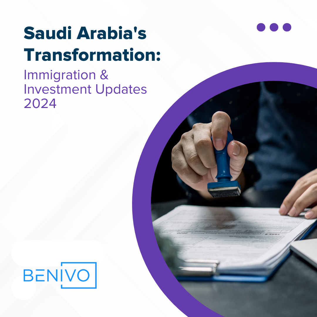 Saudi Arabia's Transformation: Immigration & Investment Updates 2024