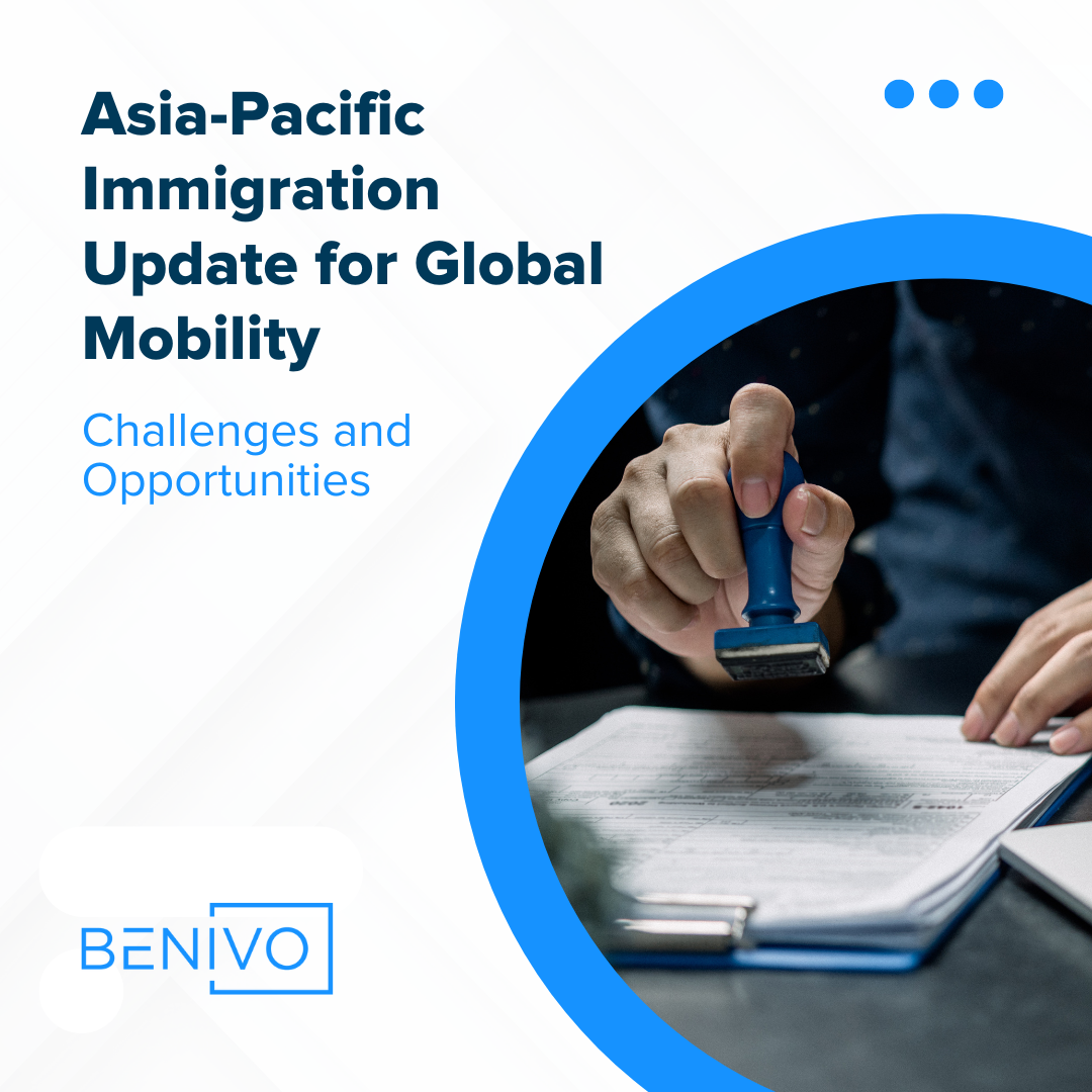 Asia-Pacific Immigration Update: Challenges and Opportunities