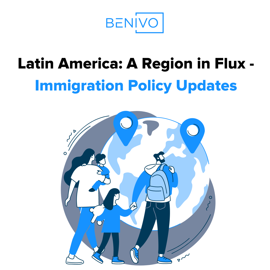 Latin America: A Region in Flux - Immigration Policy Updates