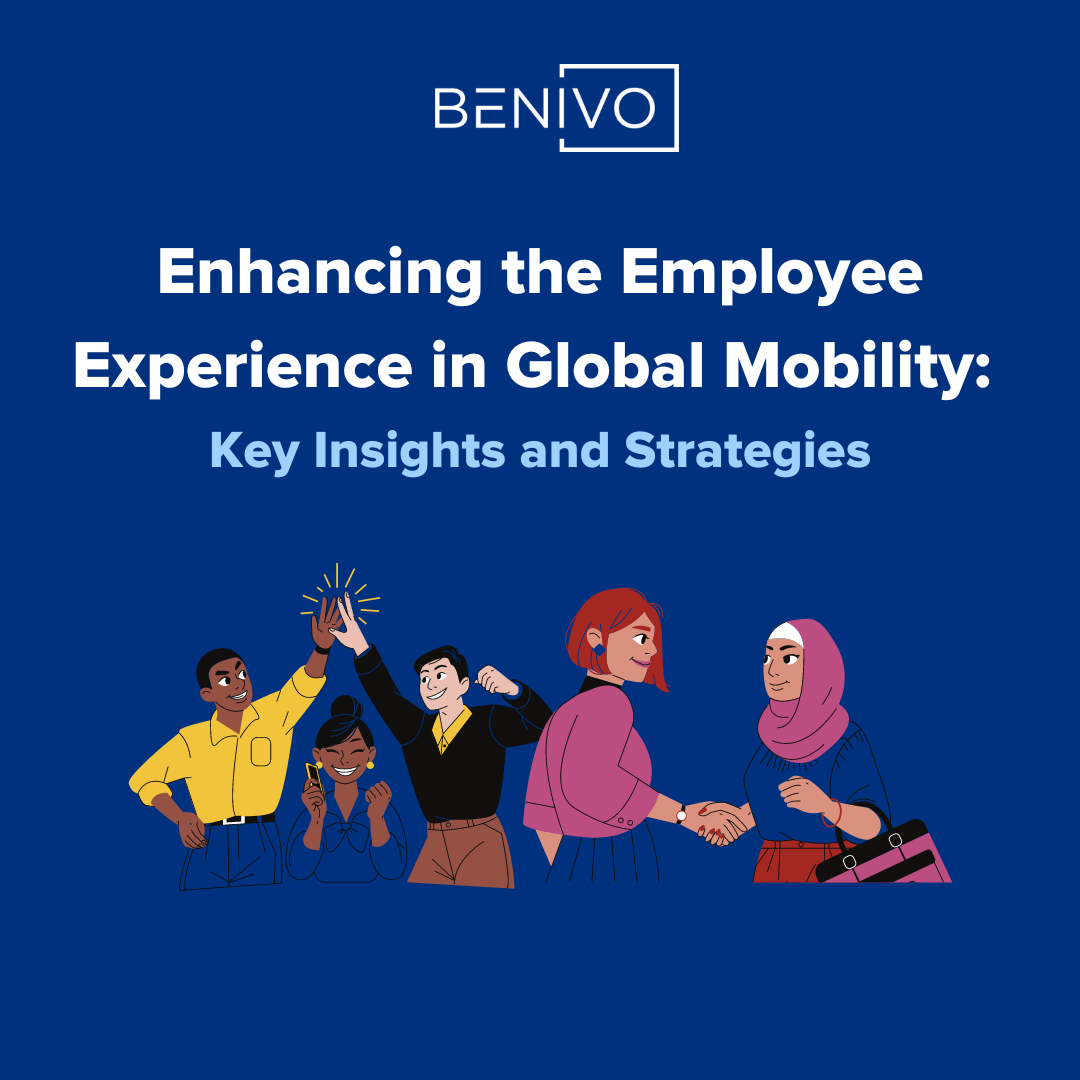 Enhancing the Employee Experience in Global Mobility: Key Insights and Strategies
