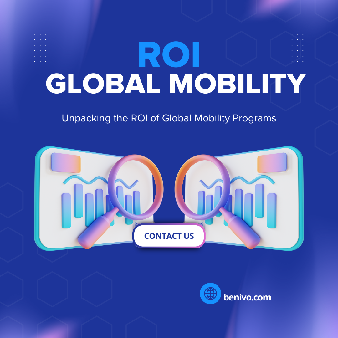 Unpacking the ROI of Global Mobility Programs